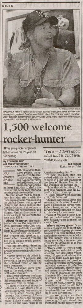 Further evidence of what a weirdo Ted Nugent is from a newspaper clipping about a visit he paid to Ohio to promote gun ownership and killing your own meat. From the bed of a pickup truck he told the audience: “Tofu—I don't know
that is. That will make you gay."