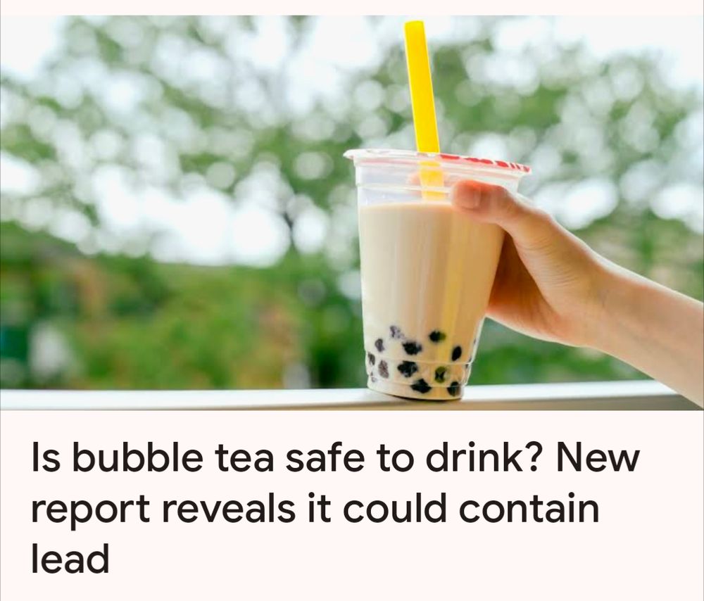 Photo of a hand holding a boba drink. Headline reads "is bubble tea safe to drink? New report reveals it could contain lead."