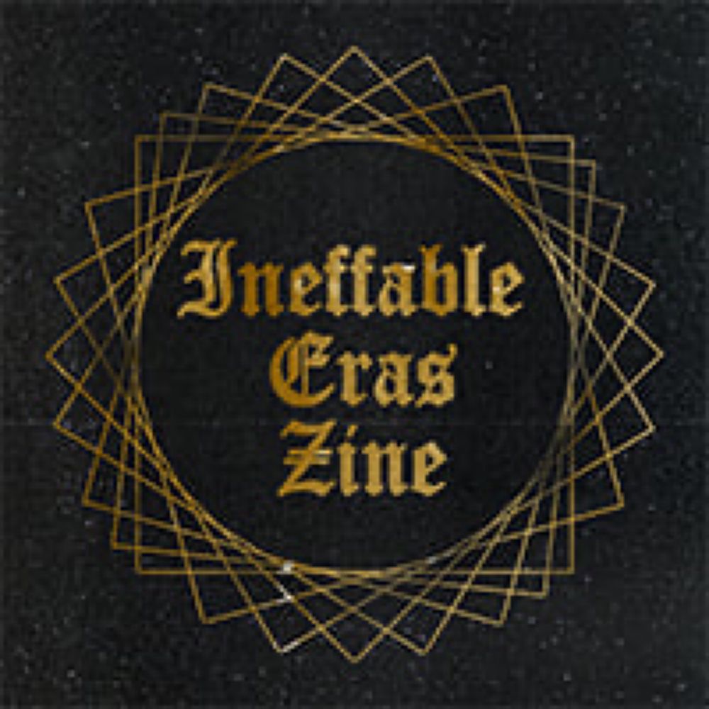 Ineffable Eras Zine