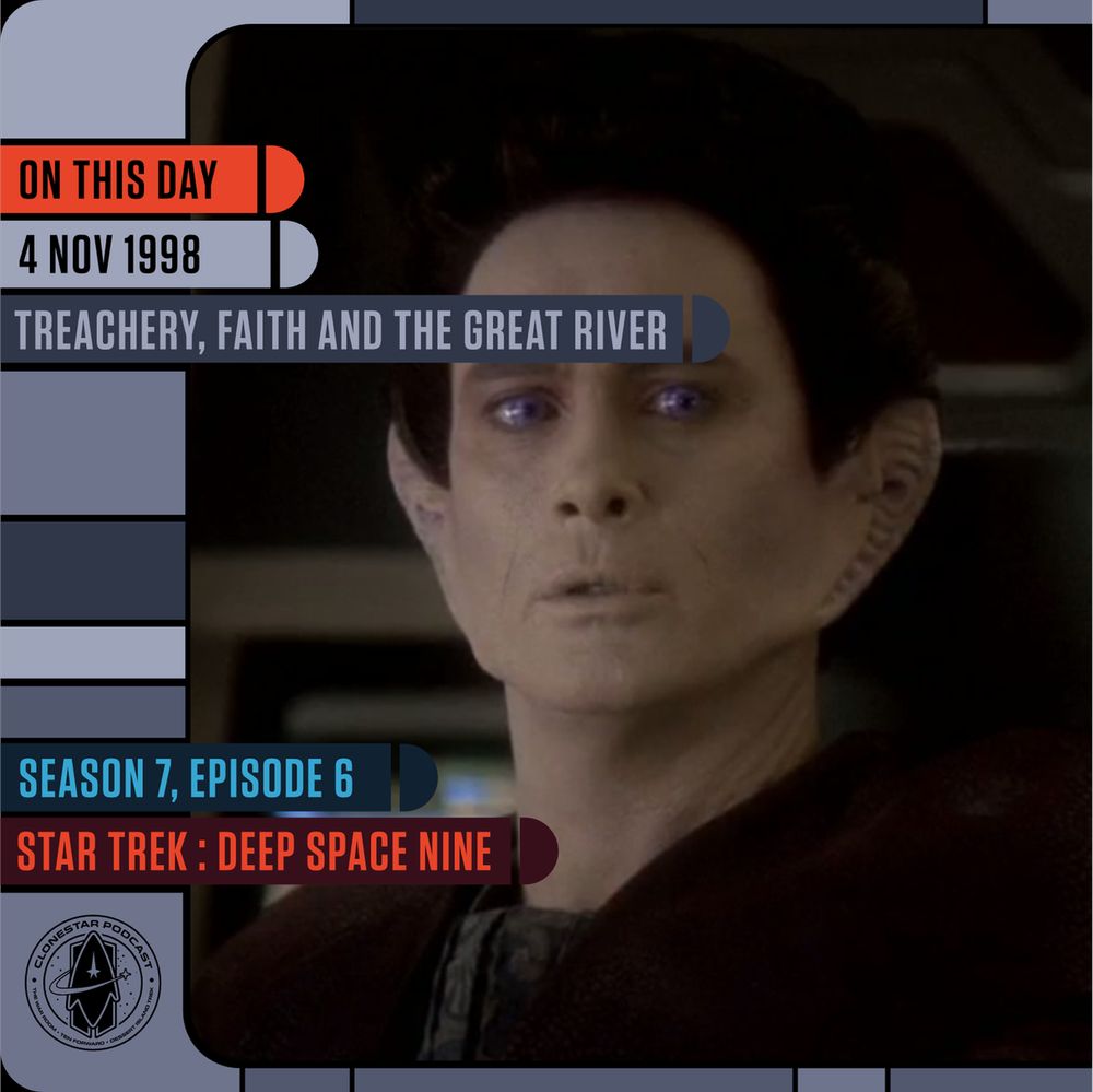 LCARS-style graphic featuring a close-up of a Vorta officer with pale skin, violet eyes, and dark slicked-back hair, shown aboard a starship in dim lighting. The expression is calm but calculating. Text panels on the left read: “On This Day 4 Nov 1998 Treachery, Faith and the Great River” and “Season 7, Episode 6 Star Trek: Deep Space Nine.” The CloneStar Podcast logo appears in the lower left within a gray, blue, and maroon LCARS-style frame.
