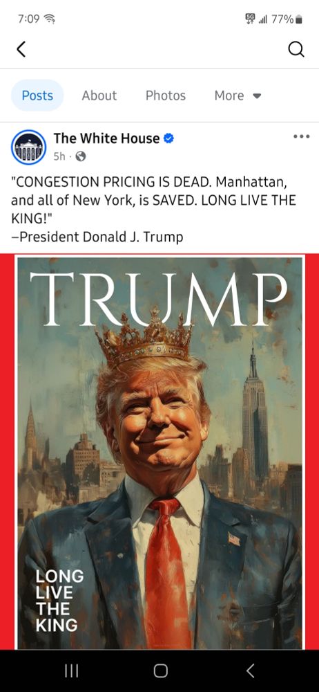 A screenshot from the official White House Facebook page with a picture of trump wearing a crown. It says "CONGESTION PRICING IS DEAD. Manhattan, and all of New York, is SAVED. LONG LIVE THE KING"
-President Donald J. Trump