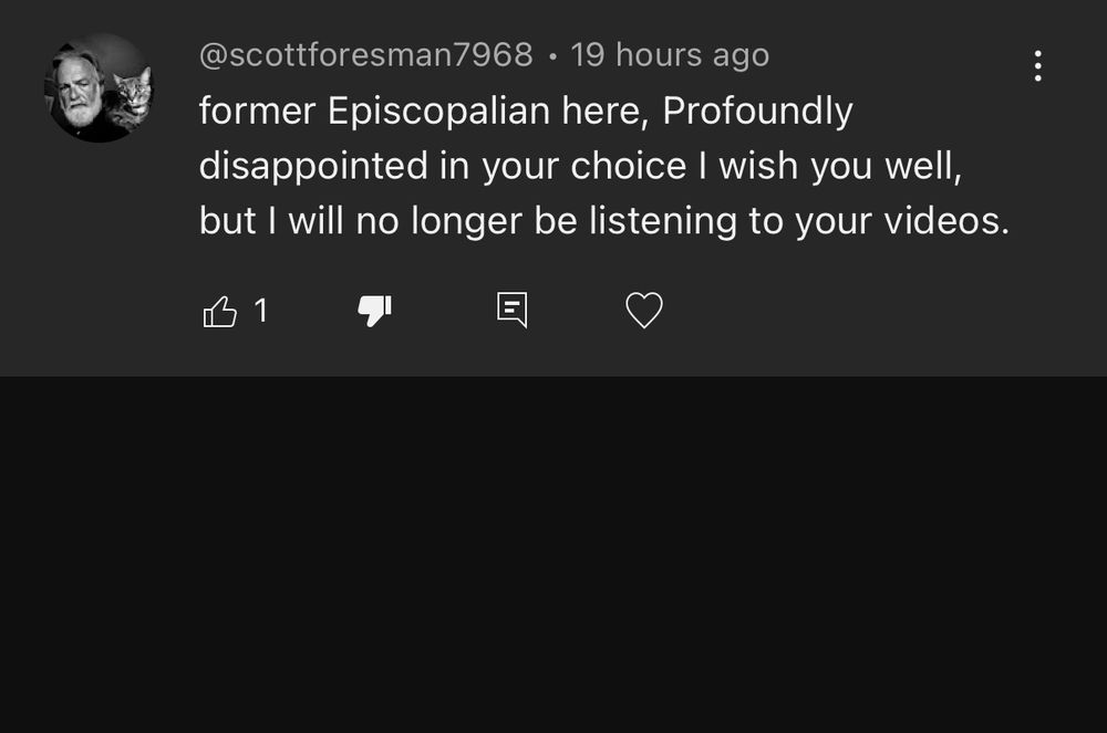 @scottforesman7968 • 19 hours ago former Episcopalian here, Profoundly disappointed in your choice I wish you well, but I will no longer be listening to your videos.
凸1
•