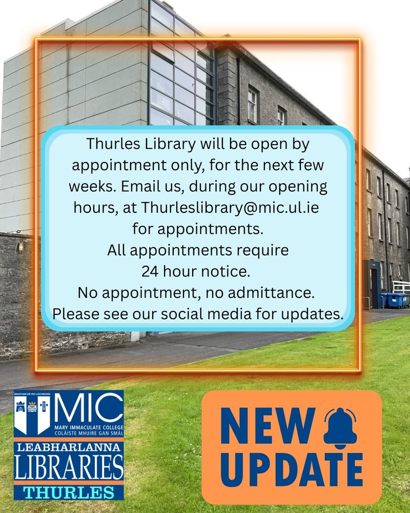 A post from MIC Thurles stating that the library is open by appointment only for the next few weeks and that all appointments must be booked via thurleslibrary@mic.ul.ie to ensure access to the library. No appointment no admittance.