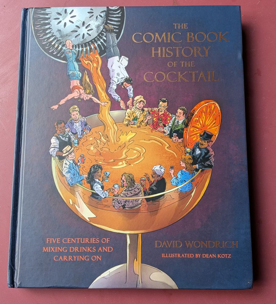 A photo of the book "The Comic Book History of the Cocktail"