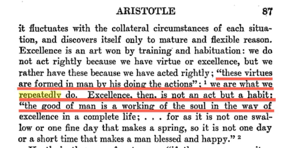 We are what we repeatedly do. Excellence, then, is not an act, but a habit.