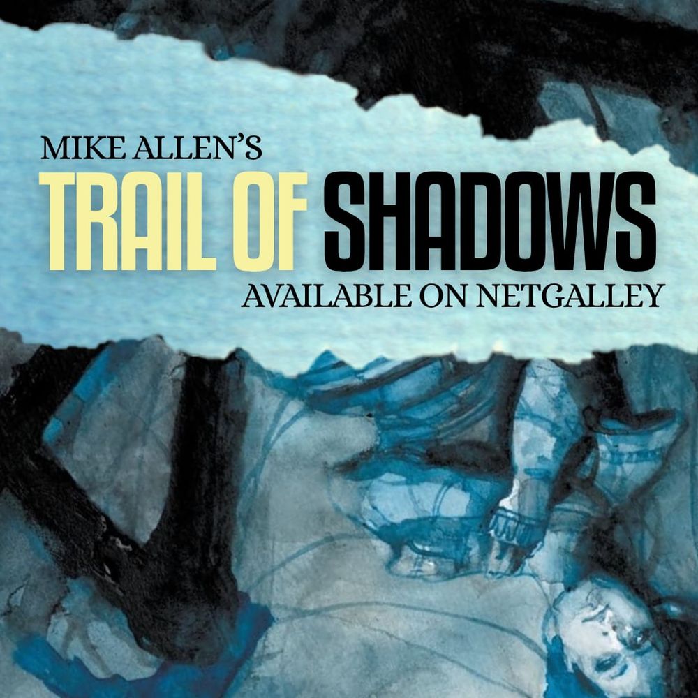 A graphic that makes use of the spectral spider woman cover art from my novel TRAIL OF SHADOWS alerting folks that the book is available on Netgalley