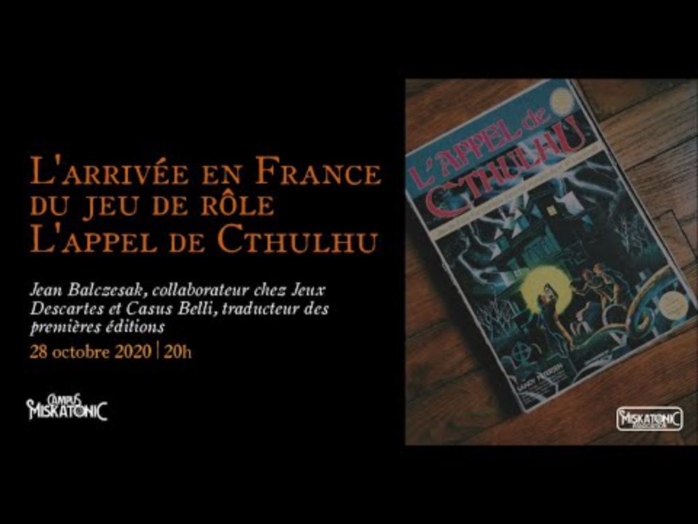 Campus Miskatonic 2020 | L’arrivée du JdR L’Appel de Cthulhu en France | J. Balczesak