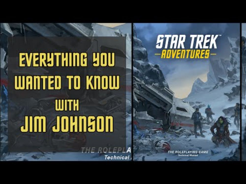 Star Trek Adventures Technical Manual! Everything You Wanted To Know with Jim Johnson