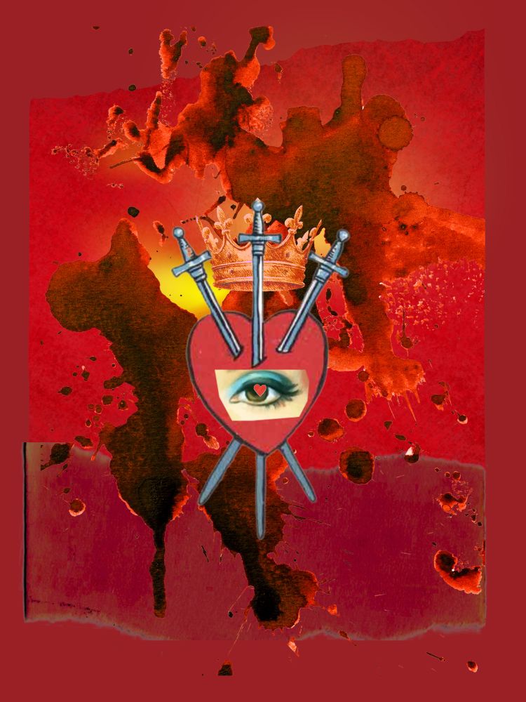 Digital collage of the heart with three swords from the tarot card 3 of swords against a red torn paper background and blood. The front of the heart has Elaine’s eye with a red heart in the middle. A  crown floats above it. 