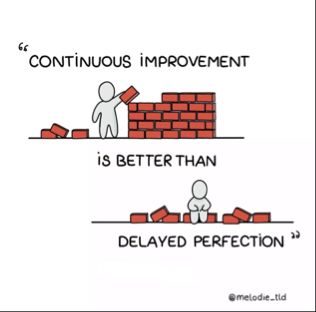 66
CONTINUOUS iMPROVEMENT
iS BETTER THAN
DELAYED PERFECTION a
@melodie_tld