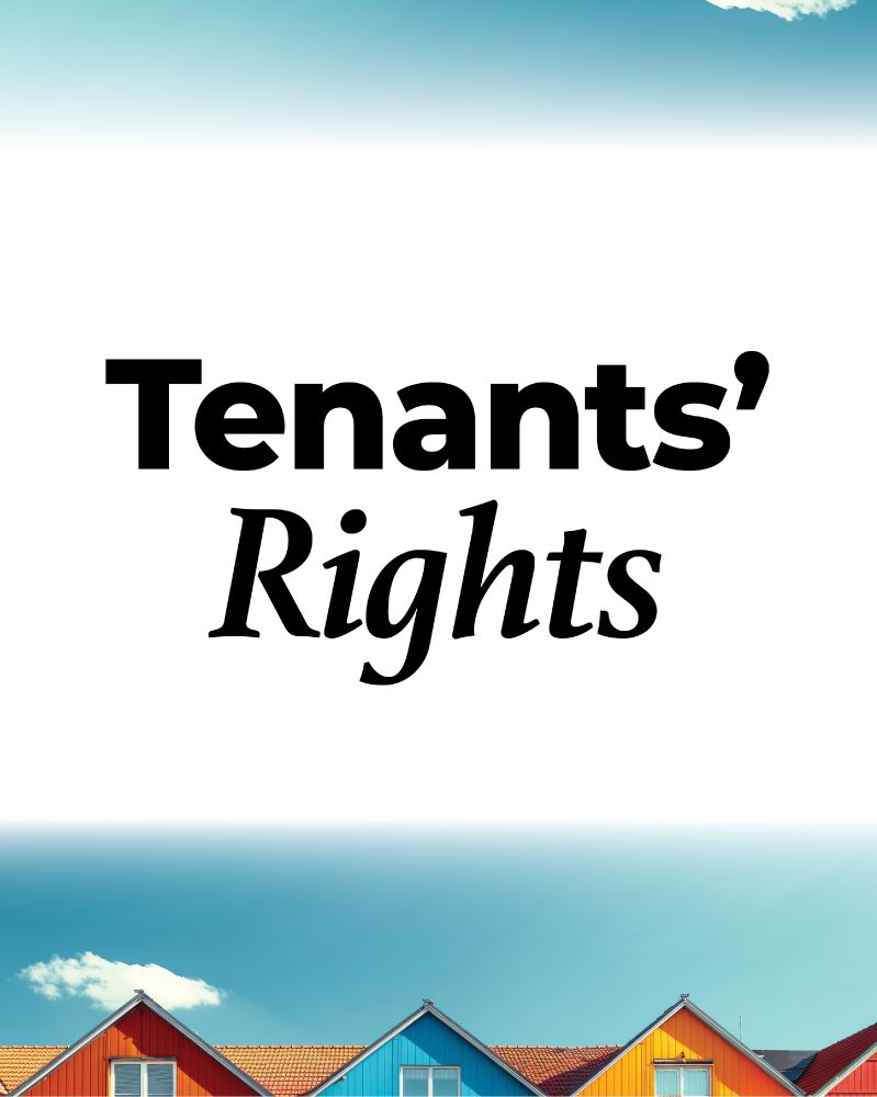 A graphic with text reading, "Tenant's Rights" above a row of houses across the bottom. 