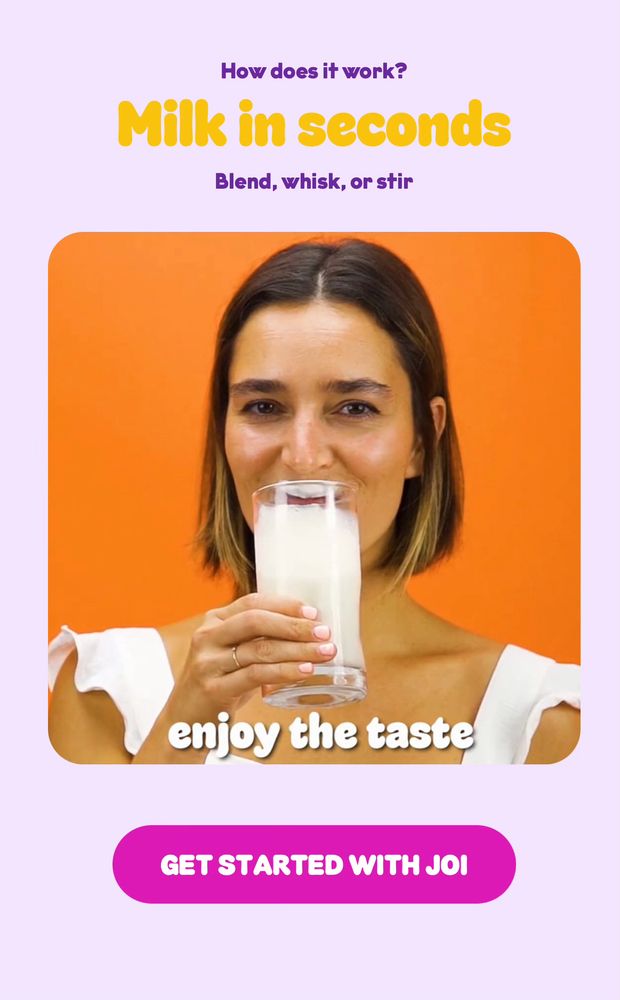 Add for JOI milk that’s features a woman with a milk mustache and says “enjoy the taste … get started with JOI”