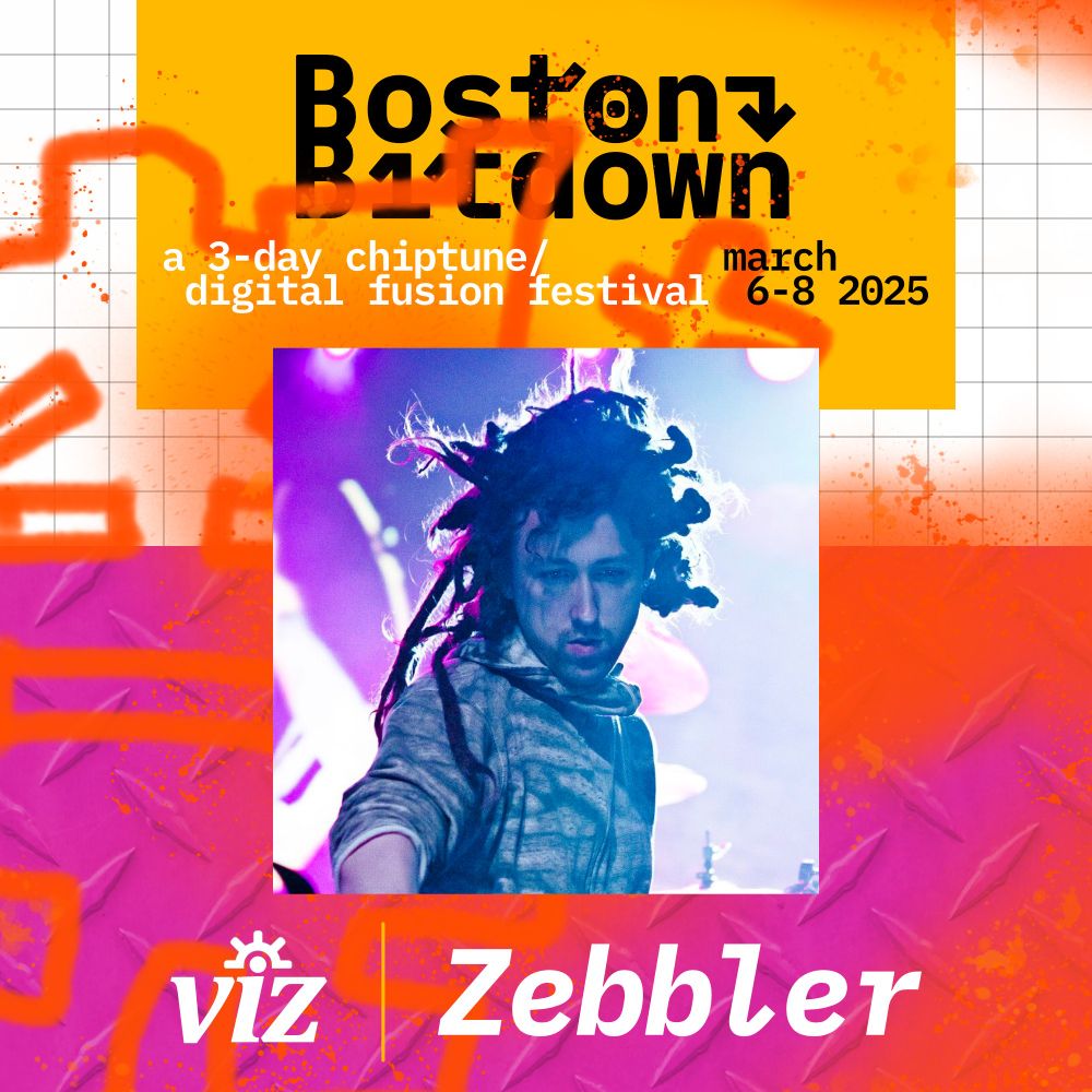 Zebbler washed in light performing superimposed over a variation on the BostonBitdown theme and logo below the words "a 3-day chiptune / digital fusion festival march 6 - 8 2025" the word VIZ appears in the lower left