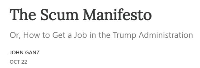 The Scum Manifesto

Or, How to Get a Job in the Trump Administration
