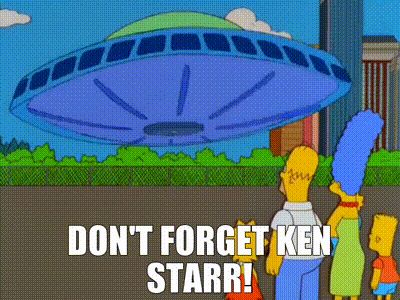 From The Simpsons: As The Simpsons family watches, Bart says "Don't Forget Ken Starr!" as the aliens fly away in their spaceship.