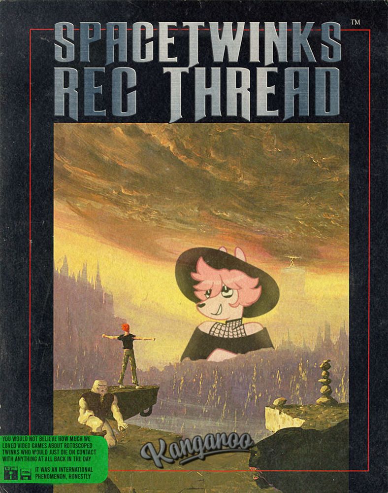 an edit of the box art to Another World/Out Of This World, where the title has been replaced with SPACETWINKS REC THREAD and in the background art, my fursona - a pink kangaroo in black hat and matching clothes - looks back on over the main characters. the Interplay logo has been replaced by one saying 'Kangaroo'. on a green sticker at the bottom left states: You would not believe how much we loved video games about rotoscoped twinks who would just die on contact with anything at all back in the day. It was an international phenomenon, honestly.