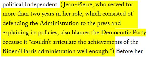 (Jean-Pierre, who served for more than two years in her role, which consisted of defending the Administration to the press and explaining its policies, also blames the Democratic Party because it “couldn’t articulate the achievements of the Biden/Harris administration well enough.”)
