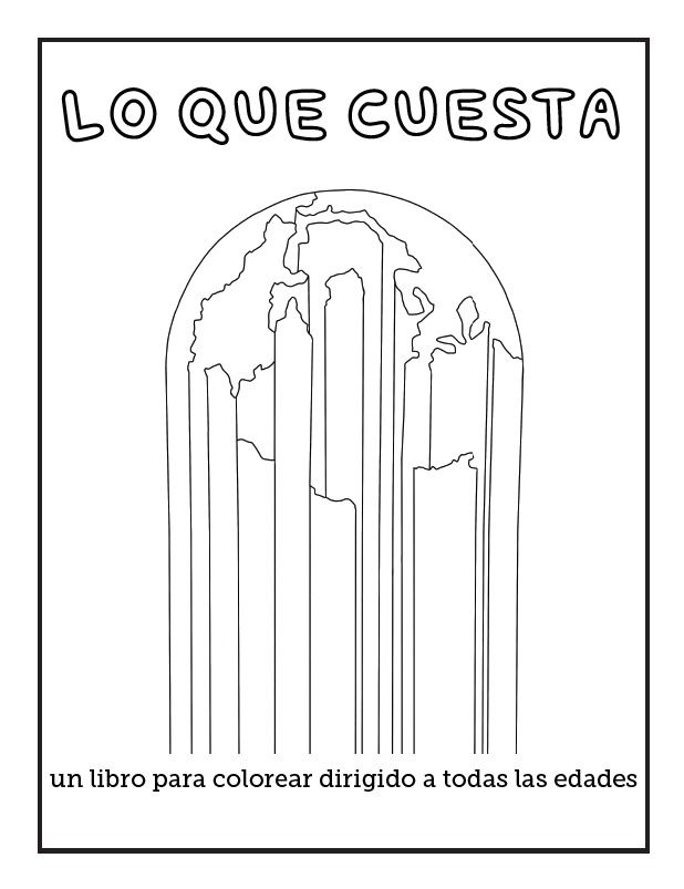 Front cover of the colouring book featuring a melting earth and the Spanish translation for "What It Takes: an all-ages colouring book"