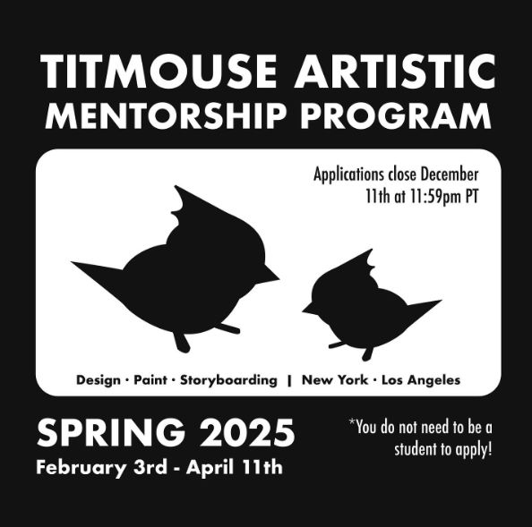 Titmouse Artistic Mentorship Program for Spring 2025 (Feb 3 - April 11)

Applications close December 11 at 11:59pm PT

You do not need to be a student to apply