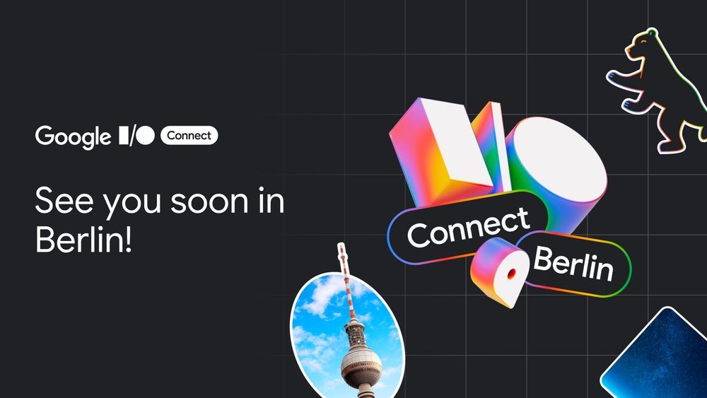 A promotional image for Google IO Connect in Berlin with the title "See you soon in Berlin"