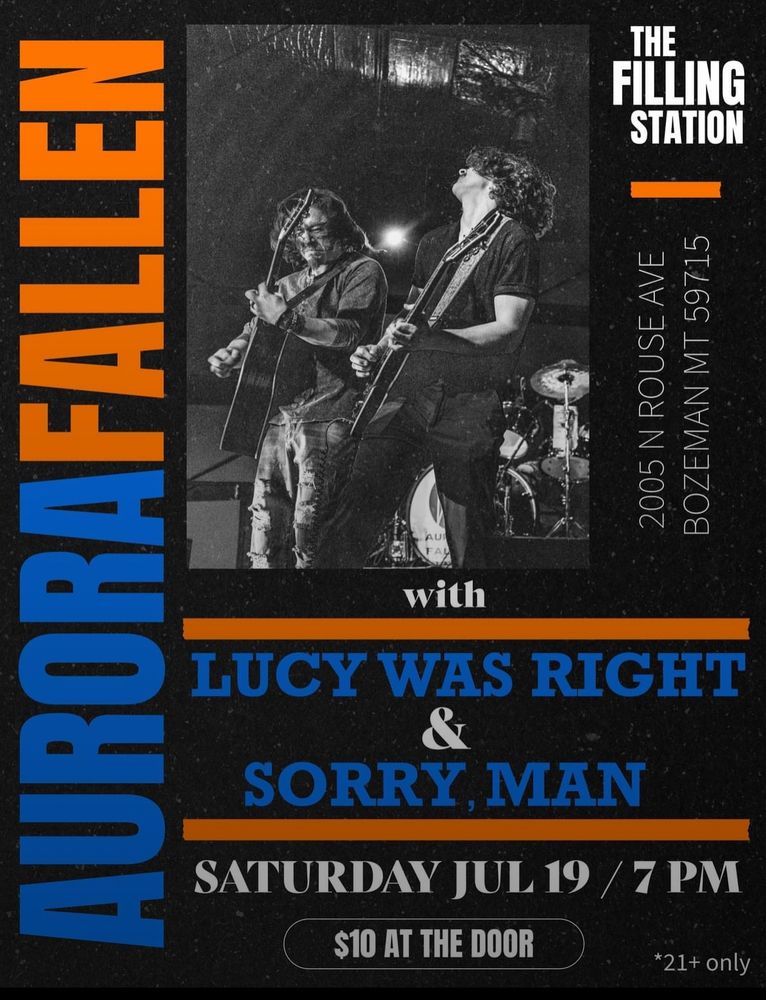 Aurora Fallen, Lucy Was Right and Sorry, Man at The Filling Station, Bozeman, Montana. Saturday night, July 19, 2025.