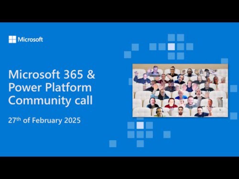 Microsoft 365 & Power Platform community call -  27th of February 2025