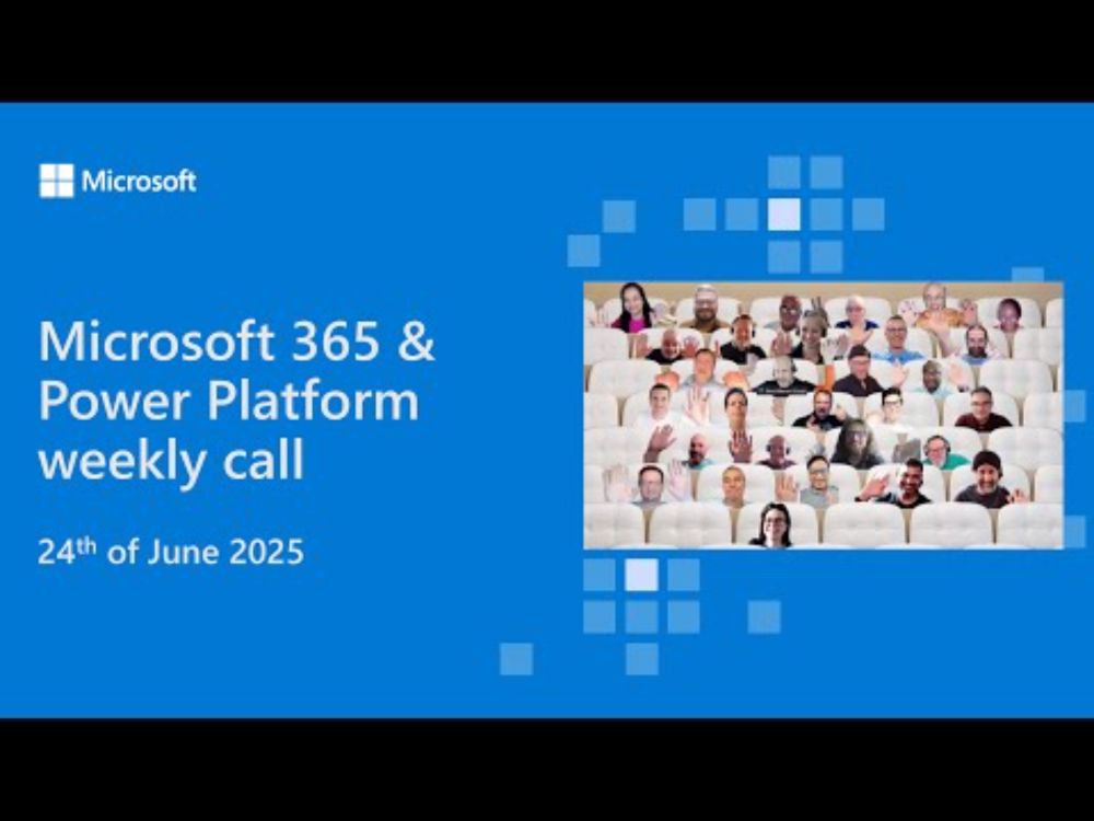 Microsoft 365 & Power Platform weekly call – 24th of June, 2025