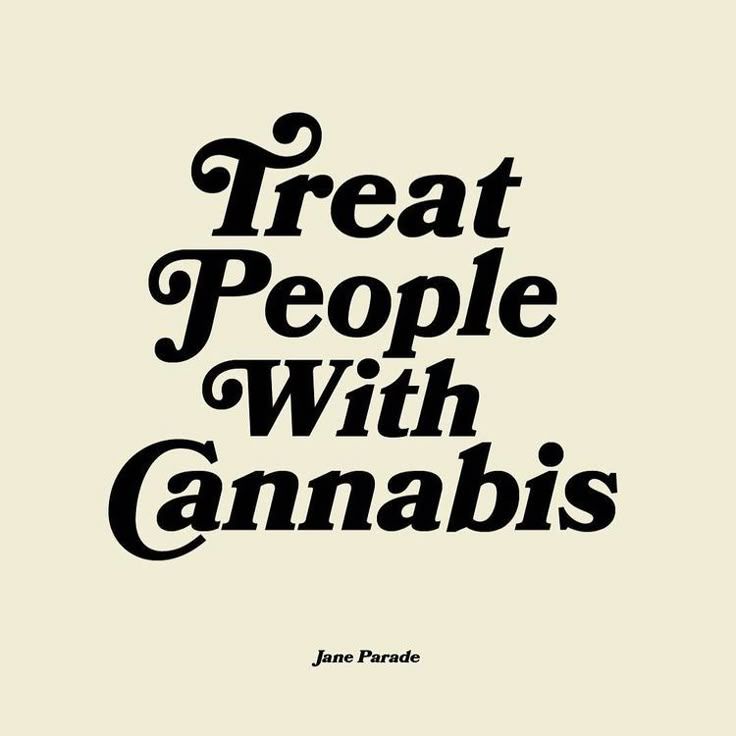 Treat people with Cannabis