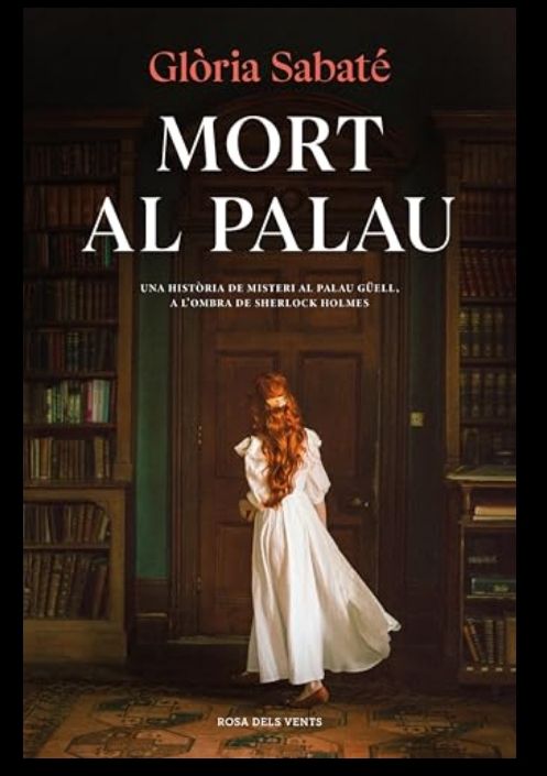 Portada del libro "Mort al Palau". Se ve una chica de larga cabellera pelirroja, de espaldas, vestida de blanco, con un vestido de principios del siglo XX, en lo que parece ser la biblioteca de una casa de cierto poder adquisitivo.