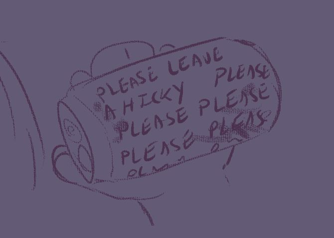The can reads, in very smudged text, "PLEASE LEAVE A HICKEY PLEASE PLEASE PLEASE PLEASE PLEASE PLEASE PLEASE PLEASE-" and repeats.