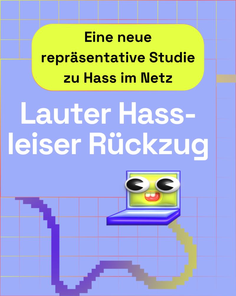 Lauter Hass – leiser Rückzug | Studie zu Hass im Netz 2024