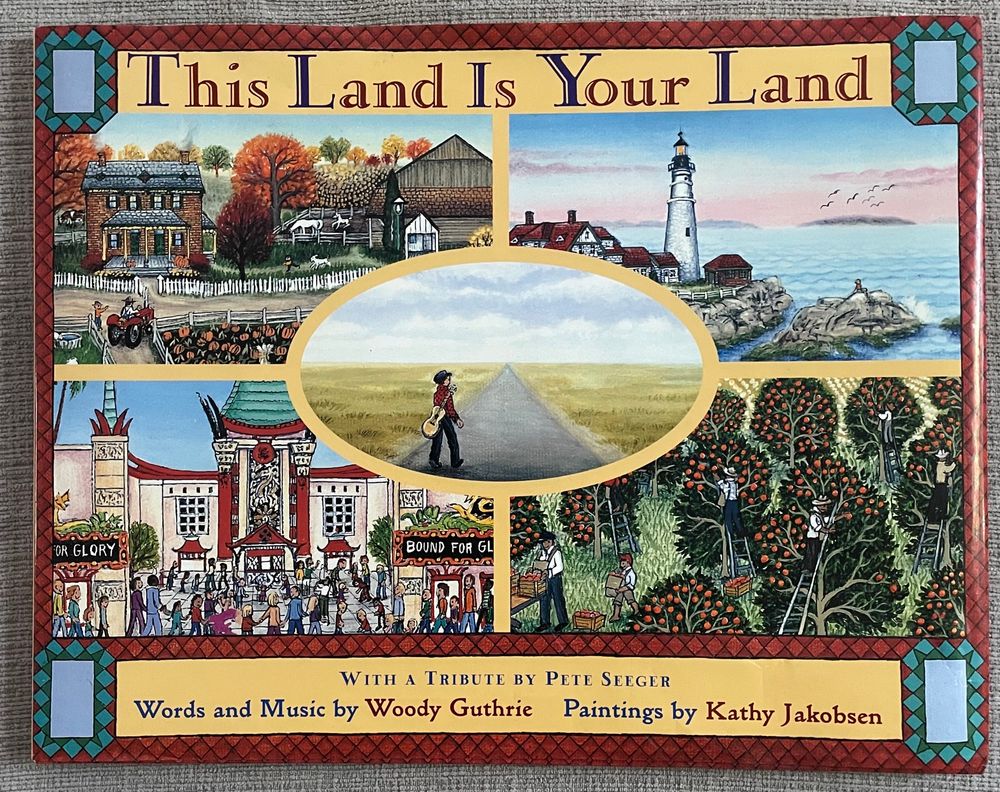Photo of the book jacket for This Land is Your Land, complete with all verses, and including paintings by Kathy Jakobsen, with a forward written by Pete Seeger. 

Published by Little, Brown and Company 