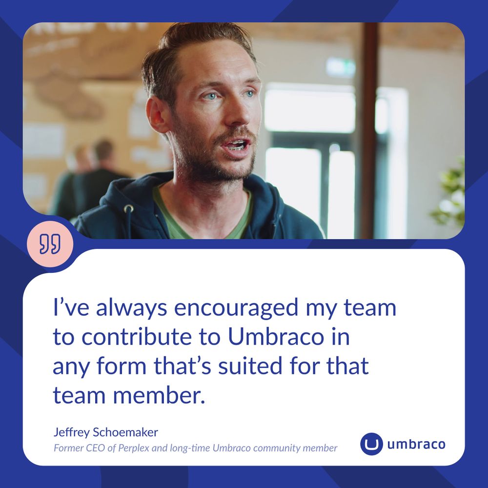 A man with short brown hair and a trimmed beard speaks while standing indoors, wearing a green shirt under a navy blue hoodie. He appears mid-sentence in a well-lit, casual workspace setting with blurred people and posters in the background. Below him, a quote reads: “I’ve always encouraged my team to contribute to Umbraco in any form that’s suited for that team member.” The quote is attributed to Jeffrey Schoemaker, identified as the former CEO of Perplex and a long-time Umbraco community member. Umbraco’s logo is displayed at the bottom.