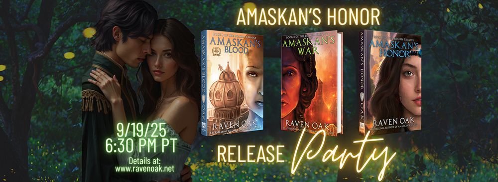 An ad image for the book release party for Amaskan's Honor by Raven Oak. There is a forest background and in the foreground is a young couple. The young woman is looking at the viewer. The trilogy book covers are shown and the text says, "Amaskan's Honor Release Party. 9/19/25  6:30 PM PT. Details at ravenoak.net"
