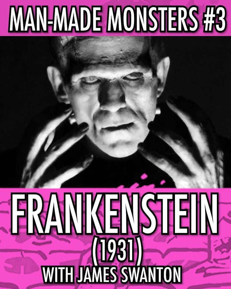Boris Karloff's Frankenstein Monster peers out from between two blocks of white text on a pink background. Above: 'MAN-MADE MONSTERS #3'. Below: 'FRANKENSTEIN (1931) WITH JAMES SWANTON'.