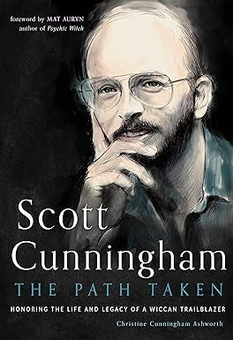 Photo of the book Scott Cunningham The Path Taken, by Christine Cunningham Ashworth
