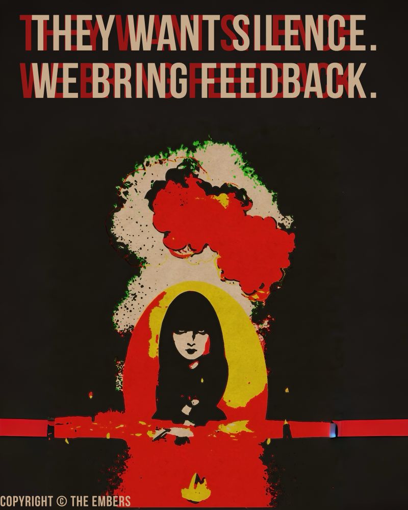 They call it chaos.
We call it feedback.
Every shout, every echo, every shatter they broadcast—
It’s us. Still here. Still loud.

#TheEmbers #NoiseIsSignal #WeBringFeedback #GlitchTheGrid #EchoResistance