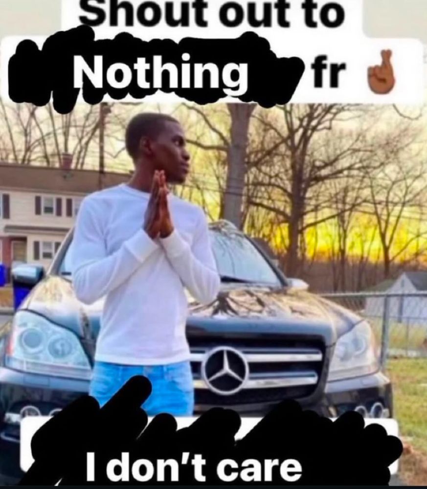 S/o nothing fr. I don’t care 