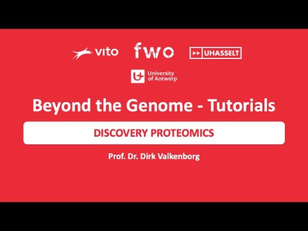 Tutorial - Discovery Proteomics (Prof. Dr. Dirk Valkenborg) - Beyond the Genome