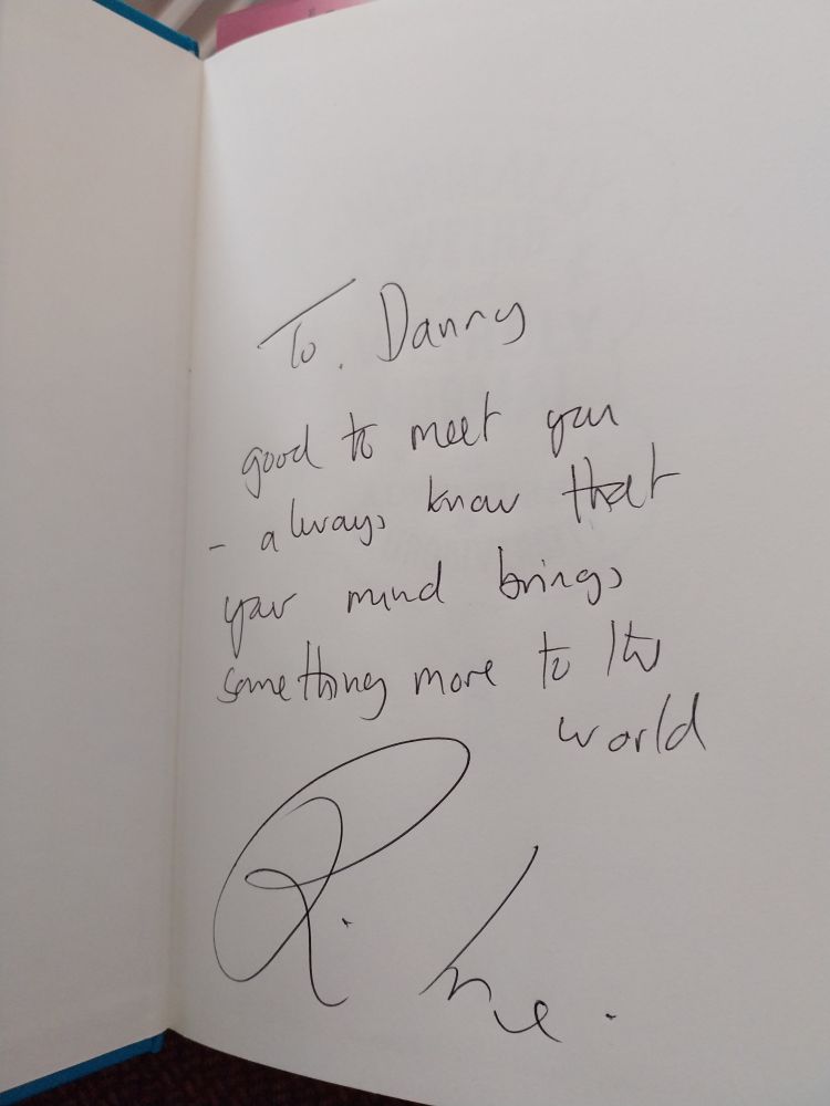 Signed book page for Normally weird weirdly Normal by Robin Ince, saying "To Danny. Good to meet you. Always know that your mind brings something more to this world"