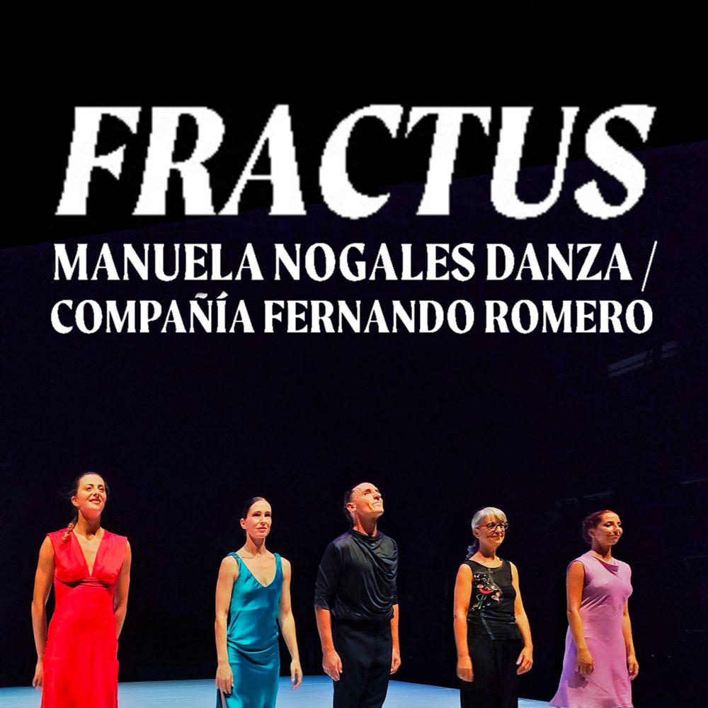 «Fractus» de Manuela Nogales Danza y Compañía Fernando Romero en la Sala Negra de los Teatros del Canal dentro de Canal Baila.