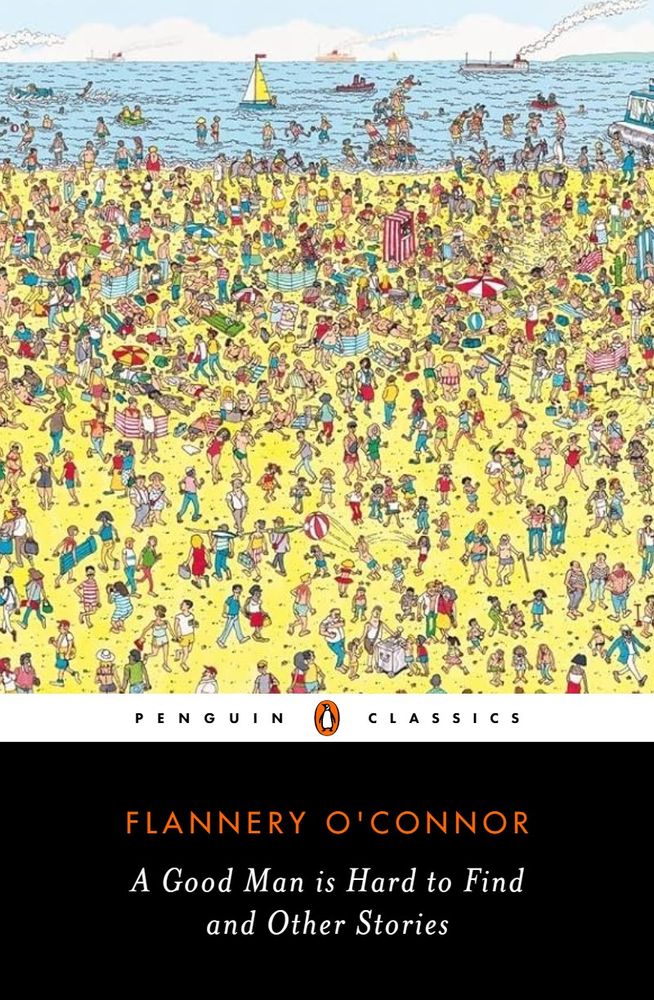 Penguin Classics cover of A Good Man is Hard to Find and other Stories by Flannery O'Connor. cover image is a page of Where's Waldo (on the beach)