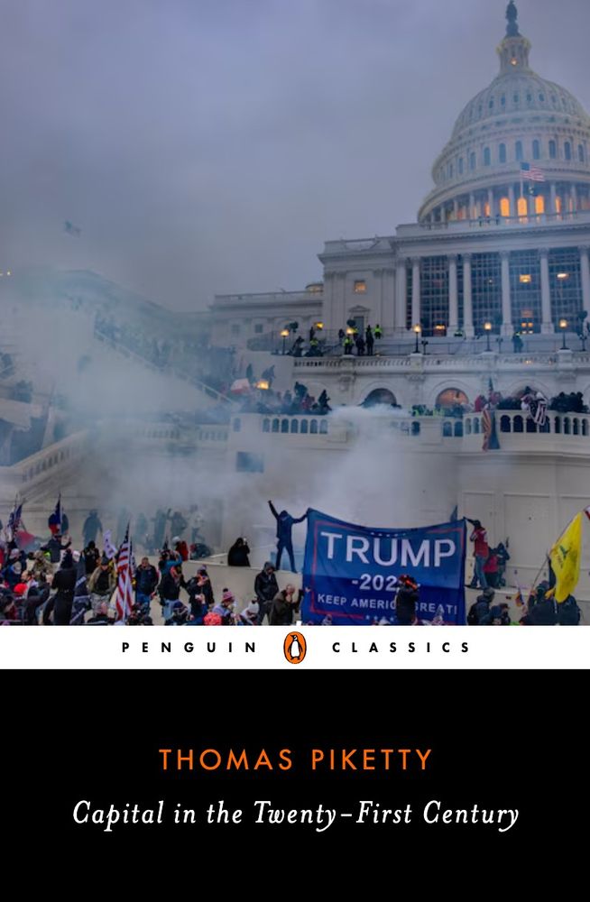 penguin classics cover of Thomas Piketty's Capital in the Twenty-First Century, but it's a picture of the jan 6 insurrection at the Capitol building in the nation's capital