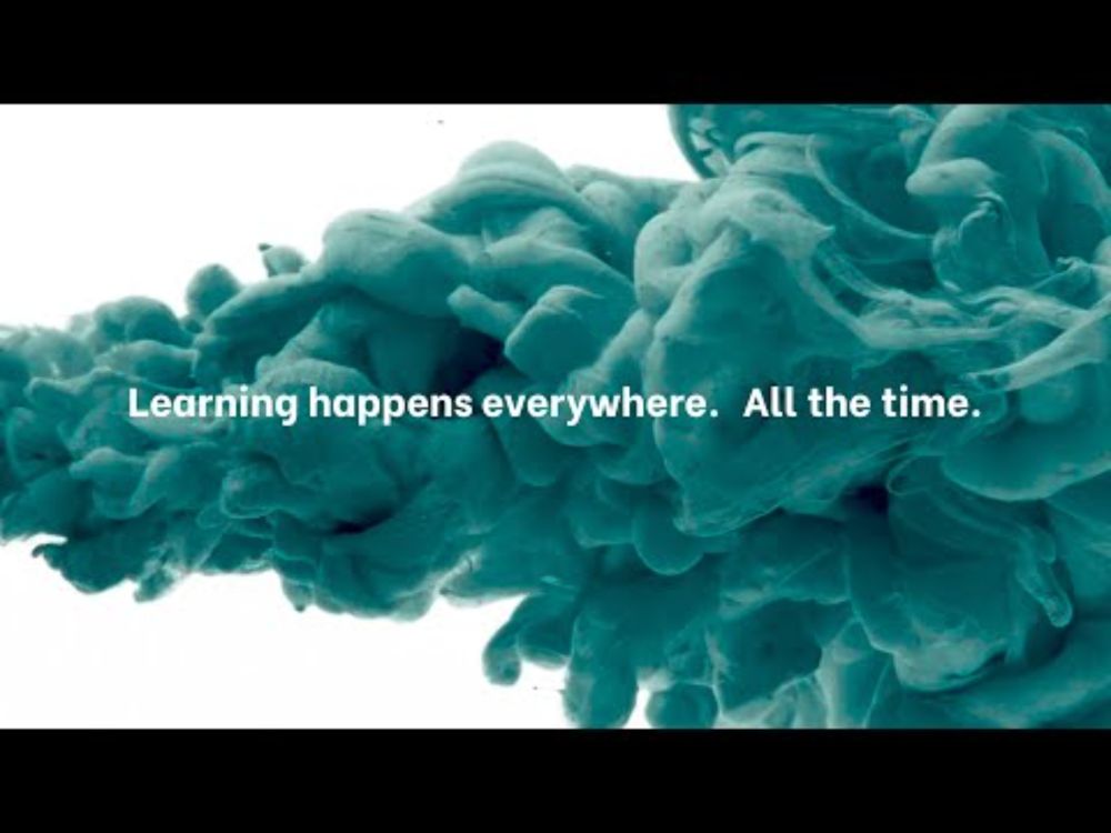 Learning. Everywhere. All the time.