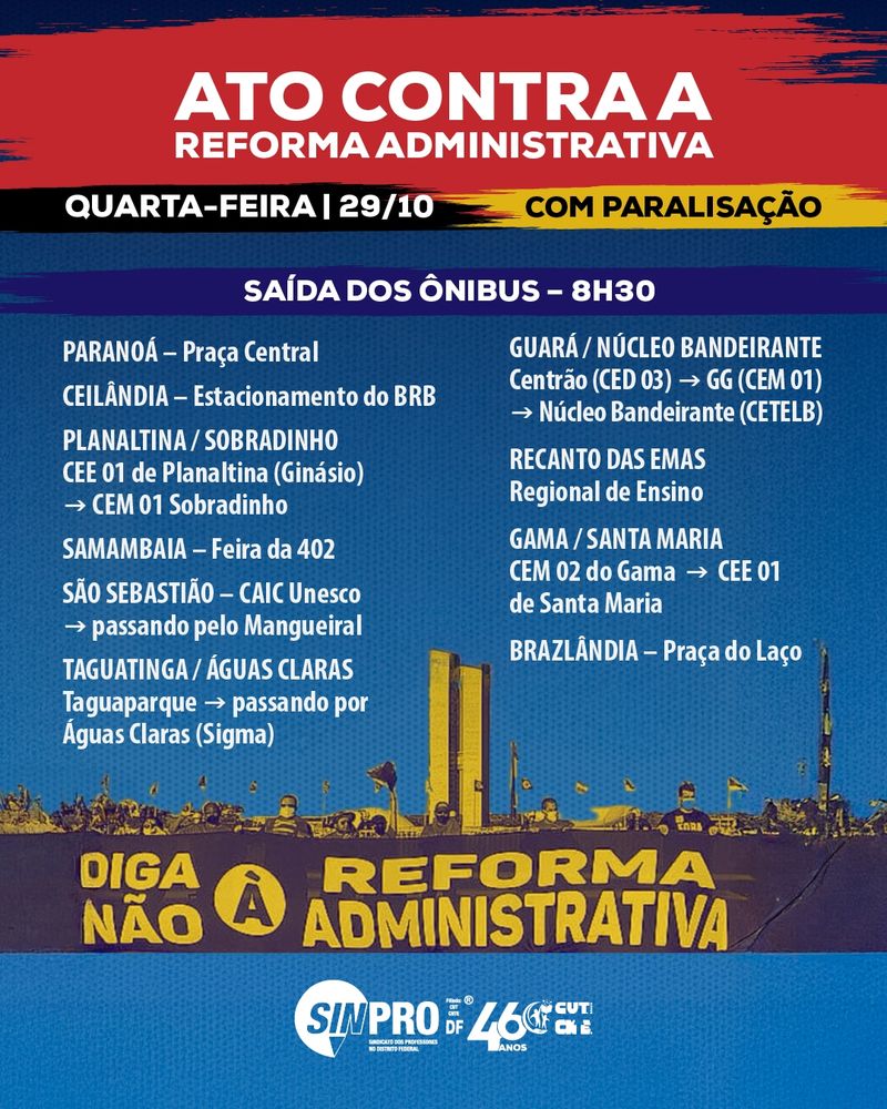 Imagem de várias pessoas durante manifestação em frente ao Congresso Nacional, e a lista dos locais onde os professores e orientadores educacionais poderão pegar os ônibus para o Ato contra a reforma administrativa.