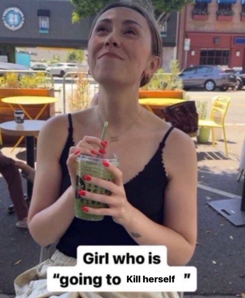 meme of that white lady holding a drink looking up hopefully and it's like "girl who's gonna be okay." but the text actually says "girl who is going to Kword herself"