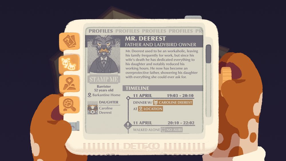 Your handy dandy Deteco is going to catalogue your mysteries as you interrogate and gather details. Pull it up at any time to retrace your steps or visualise the timeline of events.