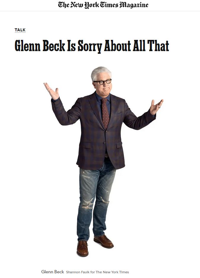 New York Times Magazine profile: "Glenn Beck is Sorry About All That"