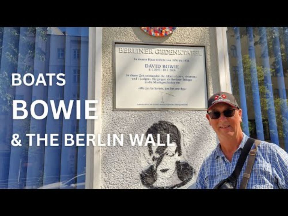 Boats, Bowie and the Berlin Wall