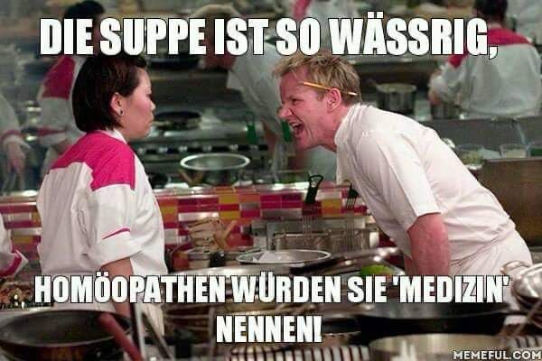 Bild von Gordon Ramsay, der eine Köchin anschreit: Die Suppe ist so wässrig, Homöopathen würden sie Medizin nennen!